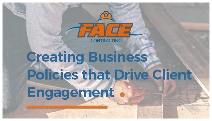 You are currently viewing Creating Business Policies That Drive Client Engagement