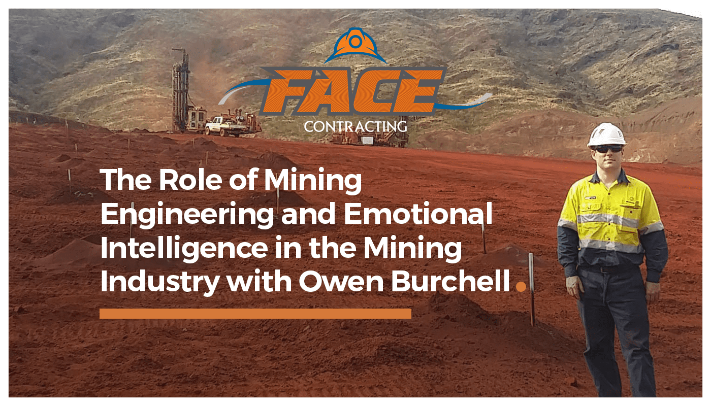 You are currently viewing EP.5 The Role of a Mining Engineer and the Emotional Intelligence Approach in the Mining Industry with Owen Burchell