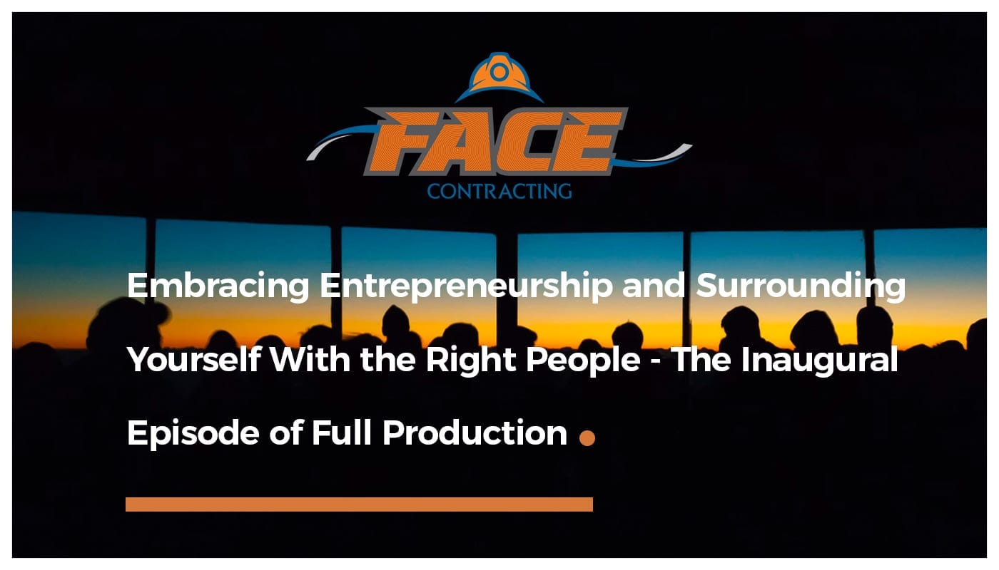 You are currently viewing Embracing Entrepreneurship and Surrounding Yourself With the Right People – The Inaugural Episode of Full Production