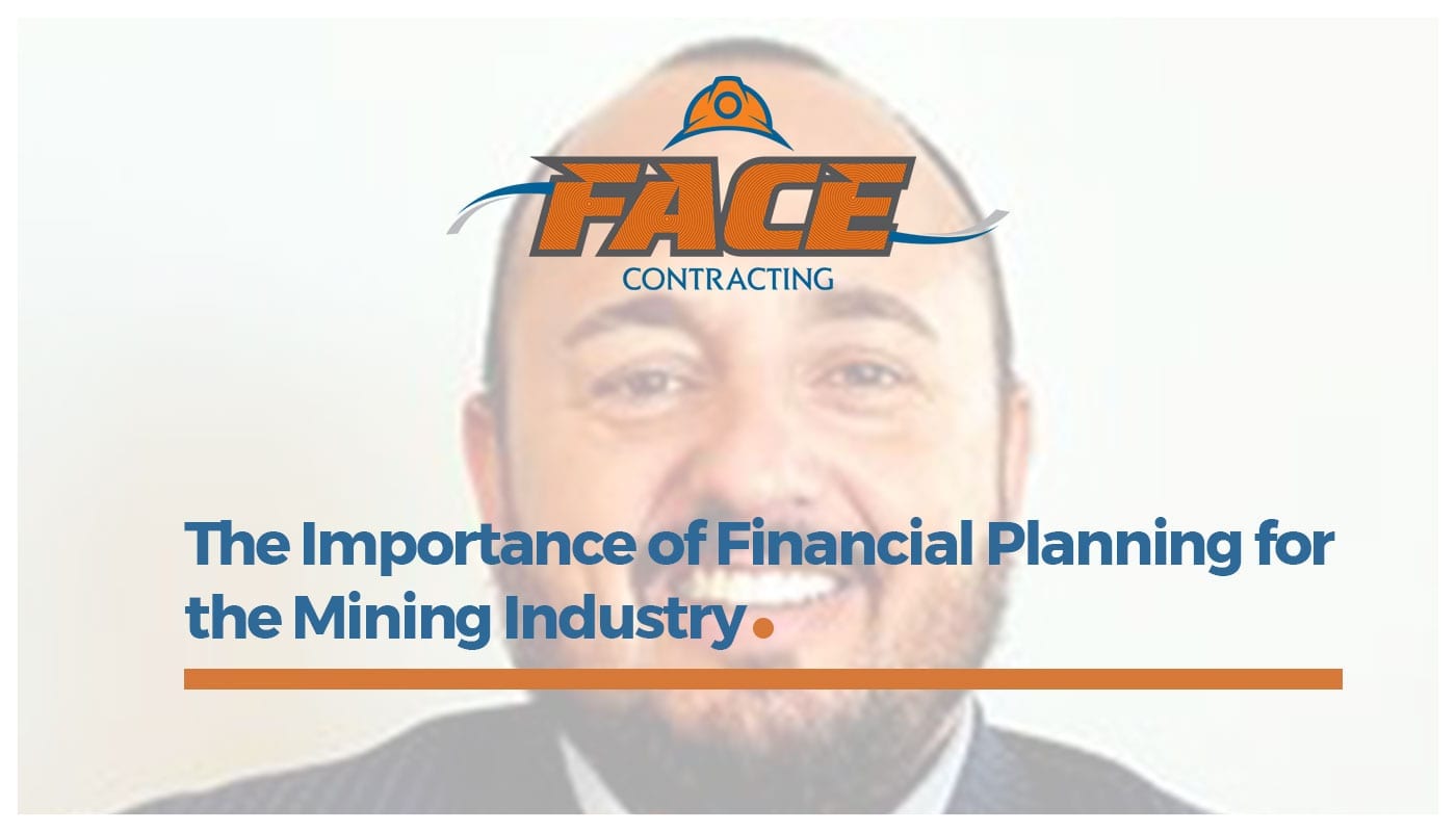 You are currently viewing The Importance of Financial Planning for the Mining Industry