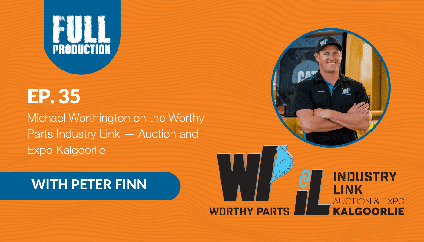 You are currently viewing EP.35 Michael Worthington on the Worthy Parts Industry Link — Auction and Expo Kalgoorlie