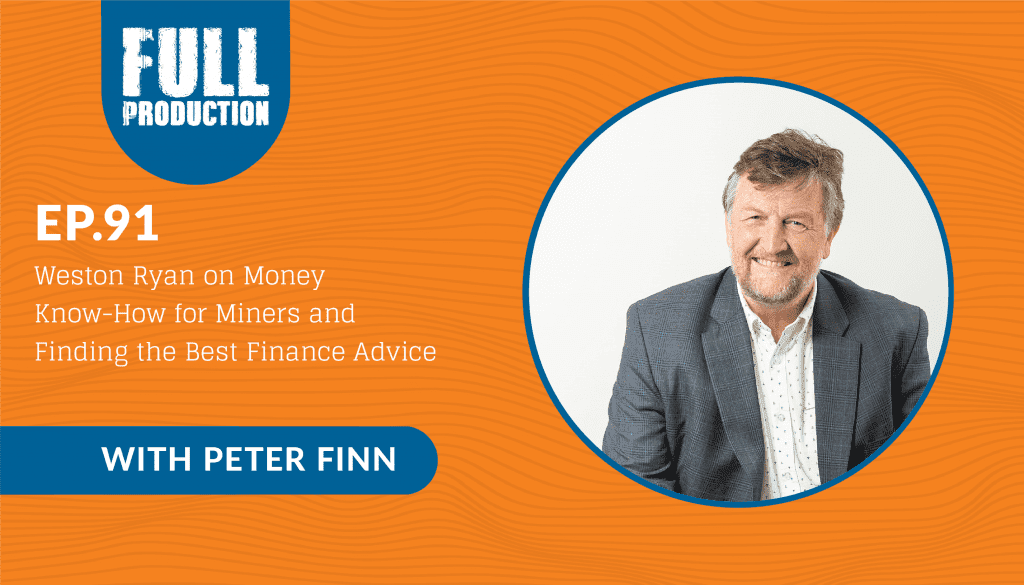 Read more about the article EP.91 Weston Ryan on Money Know-How for Miners and Finding the Best Finance Advice